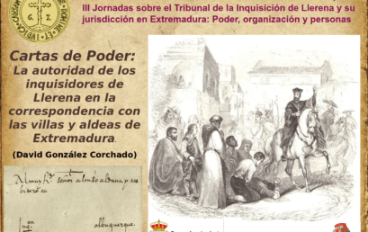 Conferencia del Académico Correspondiente D. David González Corchado en las III Jornadas sobre el Tribunal de la Inquisición de Llerena y su jurisdicción en Extremadura: poder, organización y personas