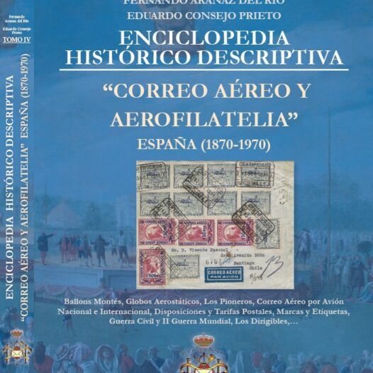 Enciclopedia Correo Aéreo y Aerofilatelia. Tomo IV
